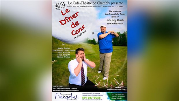 Le Café-théâtre de Chambly vous présente Le Dîner de cons